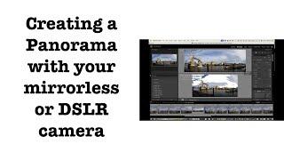 How to Create a Panorama with your Mirrorless or DSLR Camera Using Lightroom