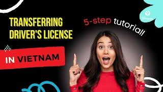 Transferring your driver license in Vietnam