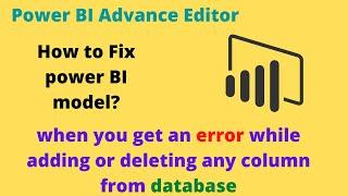 Remove error when we change or delete any column from Power BI database, fix error when we change
