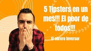 5 TIPSTERS en un mes !!!, el peor de todos !!!. Todos los detalles de este mes de transición.