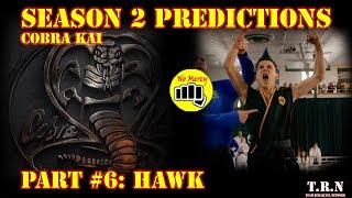 Season 2 Predictions Ep. 6 - Hawk | Cobra Kai | Reaction with David Rubalcava | Team Rubalcava