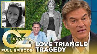 Man's Wife Killed His New Girlfriend & Then Committed Suicide | Dr. Oz | S11 | Ep 26 | Full Episode