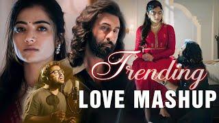 Trending Love Mashup | Love Mashup | Best Of Arijit Singh 2024 | Non Stop | Jukebox | 2024