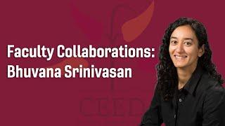 Faculty Collaborations Series: Bhuvana Srinivasan