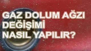 LPG Gaz Dolum Ağzı Değişimi