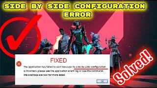 The Application has failed to start because its side by side configuration is incorrect. EASY FIX