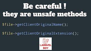 Laravel Security tip | Don't use these methods while uploading file .