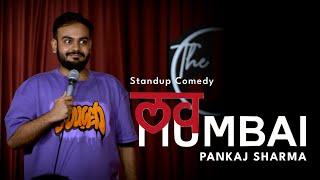 I Love Mumbai | Standup Comedy by Pankaj Sharma