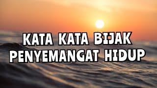 KATA KATA BIJAK PENYEMANGAT HIDUP | KATA MOTIVASI | MOTIVATION QUOTES