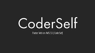 Deploying your Flutter Web Project on AWS S3 | Amazon Web Services | CoderSelf