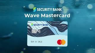 Ride the Wave to Waived Annual Fees Forever with Security Bank Wave Mastercard