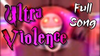 "ULTRA VIOLENCE" Full Song | GD Music