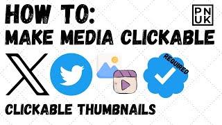 How To Make Media Clickable On Twitter/X - More Clicks on Images And Videos - Premium Required