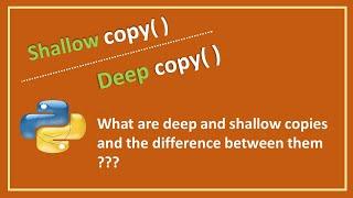 what is shallow copy and deep copy | copy() function python