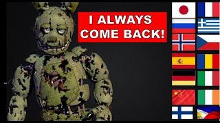 Springtrap voice in 20 LANGUAGES | I Always Come back! (FNAF)