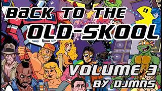 Back To The Old-Skool-Mix Vol.3 by DJMNS.com