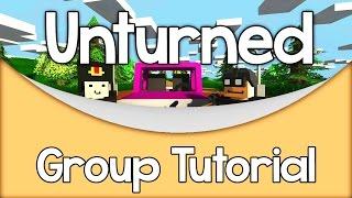 Unturned - How to Create a Group [Tutorial]