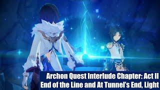 Genshin Impact | Archon Quest Interlude Chapter: Act II: End of the Line and At Tunnel's End, Light