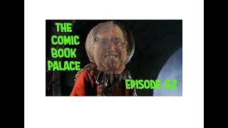 The Comic Book Palace Reborn: Episode 62