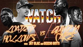 WATCH: LOADED LUX & HOLLOW DA DON vs TAY ROC & CHESS with JAY BLAC & GEECHI GOTTI