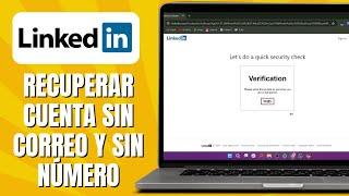 Cómo RECUPERAR Cuenta De LINKEDIN Sin Correo Y Sin Número