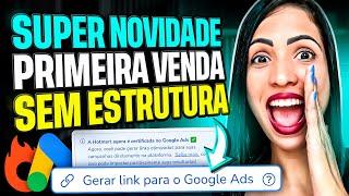 Como Anunciar no Google Ads SEM ESTRUTURA PROPRIA - Google Ads p/ Afiliados ATUALIZAÇÃO HOTMART 2025