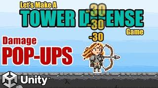 13. Damage Pop-Up Text -- Let's Make A Tower Defense Game! (Unity Tutorial)