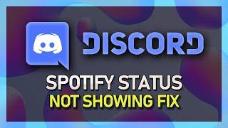 How To Fix Spotify Status Not Showing on Discord