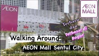 Walking Around Aeon Mall Sentul City | Mall Baru dan Terbesar di Bogor