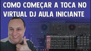 COMO COMEÇAR A TOCA NO VIRTUAL DJ AULA INICIANTE