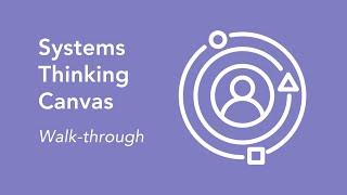 Systems Thinking Canvas - Walk Through