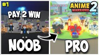 Noob To Pro In Anime Warriors Simulator 2 Pt. 1 - Pay 2 win!