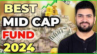 Best Mid cap Funds 2024 | Best Mid Cap Funds for SIP in 2024