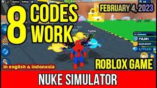All Codes Work Nuke Simulator February 4 2023