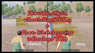 How to Run / Sprint without holding / Pressing Shift Key | Hide the key prompt in Gameloop - PUBG