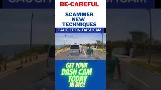 Scammer Caught on Dashcam