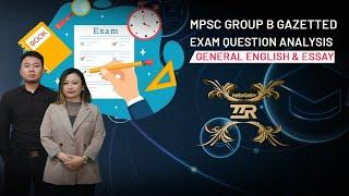 MPSC GROUP B GAZETTED QUESTION ANALYSIS ||  General English & General Essay || Zawlbuk Zirna Run