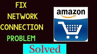 Fix Amazon App Network / Internet Connection Problem Android & Ios - No Internet Connection Error