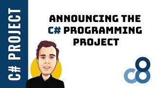 Announcing the C# Project - Building an App from Start to Finish