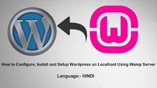 How to configure, install and setup Wordpress on LocalHost using WampServer(HINDI)