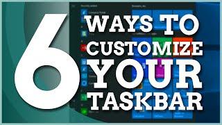 6 Ways to Customize YOUR Windows 10 Taskbar