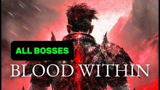 Blood Within - All Bosses & Endings