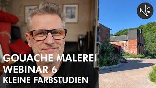 GOUACHE MALEREI - 6. KLEINE FARBSTUDIEN