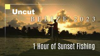 1 Hour of Sunset Fishing in San Pedro Belize, Uncut