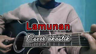 lamunan cover akustik | lirik musik | lirik lagu