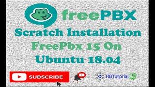 FREEPBX 15 Scratch Installation Ubuntu 18.04 #freepbx 15 #freepbx