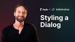Styling a Radix Dialog with Tailwind CSS