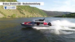 Brabus Shadow 500 | Neubootvorstellung | Boote Polch