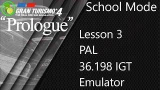 GT4 Prologue | PS2 Emulator | PAL | School Mode | Lesson 3 | 36.198 IGT