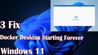 3 Fix Docker Desktop Starting Forever in Windows 11